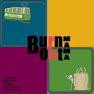 Burn Out Mama - Out Of Office (2009)