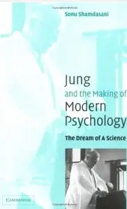 Jung and the Making of Modern Psychology: The Dream of a Science [Repost]