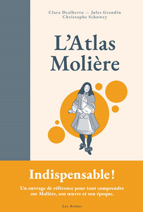 L'Atlas Molière - Clara Dealberto, Jules Grandin, Christophe Schuwey