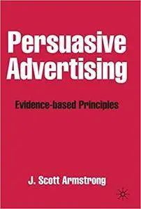 Persuasive Advertising: Evidence-based Principles