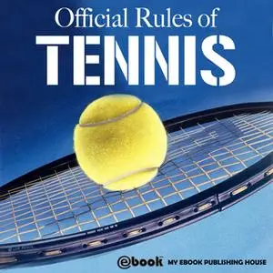 «Official Rules of Tennis» by My Ebook Publishing House