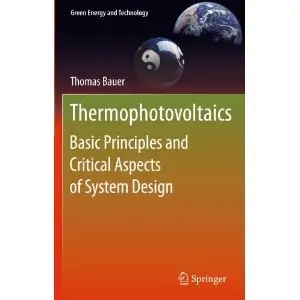 Thermophotovoltaics: Basic Principles and Critical Aspects of System Design