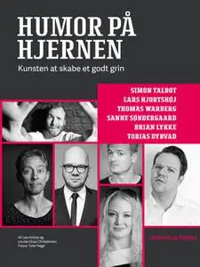 «Humor på hjernen - kunsten at skabe et godt grin» by Lea Holtze,Louise Graa Christensen