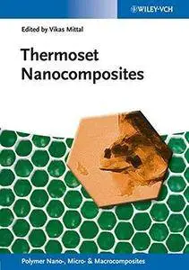 Thermoset Nanocomposites (Polymer Nano-, Micro- and Macrocomposites) (Repost)