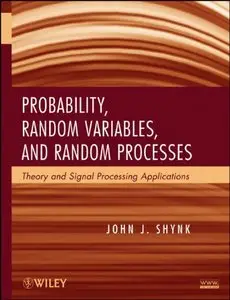 Probability, Random Variables, and Random Processes: Theory and Signal Processing Applications (repost)
