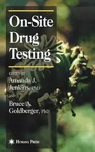 On-Site Drug Testing (Forensic Science and Medicine)