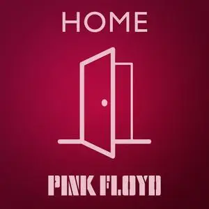 Pink Floyd - Home (2021) [Official Digital Download 24/96]