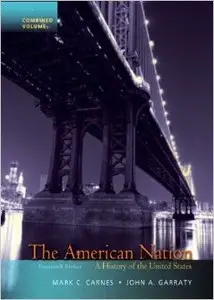 The American Nation: A History of the United States, Combined Volume (14th edition)