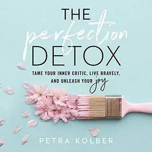 The Perfection Detox [Audiobook]