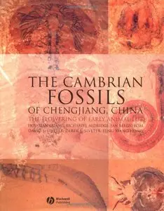 The Cambrian Fossils of Chengjiang, China: The Flowering of Early Animal Life by Xian-guag Hou