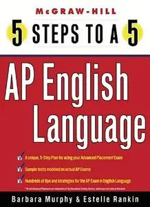 5 Steps to a 5 on the Advanced Placement Examinations: English Language (repost)