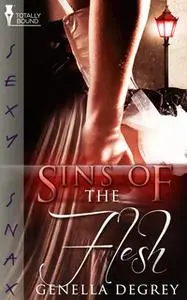«Sins of the Flesh» by Genella DeGrey