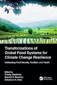 Transformations of Global Food Systems for Climate Change Resilience