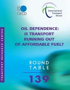 N°139 – Oil Dependence: Is Transport Running Out of Affordable Fuel?