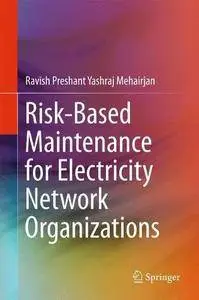 Risk-Based Maintenance for Electricity Network Organizations [Repost]