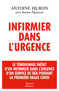 Infirmier dans l'urgence - Antoine Huron, Karine Piganeau