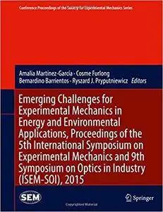 Emerging Challenges for Experimental Mechanics in Energy and Environmental Applications