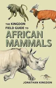 The Kingdon Field Guide to African Mammals