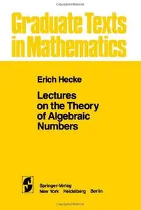 Lectures on the Theory of Algebraic Numbers