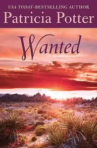 «Wanted» by Patricia Potter