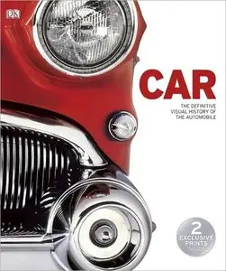 Car: A Definitive Visual History of the Automobile (repost)