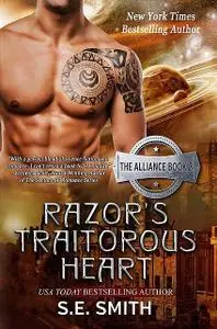 «Razor's Traitorous Heart: The Alliance Book 2» by S.E.Smith