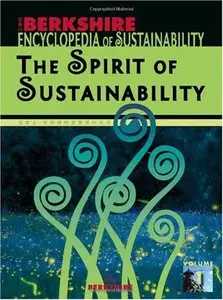 Berkshire Encyclopedia of Sustainability: Vol.1 The Spirit of Sustainability [Repost]