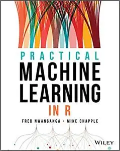 Practical Machine Learning in R