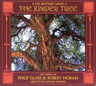 Philip Glass and Robert Moran - The Juniper Tree