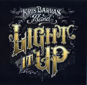 Kris Barras Band - Light It Up (2019)