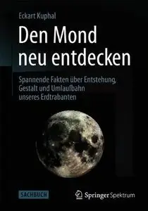 Den Mond neu entdecken: Spannende Fakten über Entstehung, Gestalt und Umlaufbahn unseres Erdtrabanten (Repost)