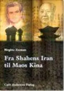 «Fra Shahens Iran til Maos Kina» by Birgitte Zeeman