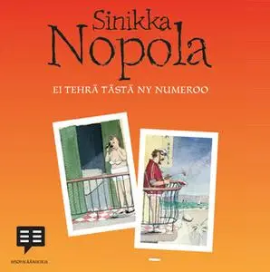 «Ei tehrä tästä ny numeroo» by Sinikka Nopola