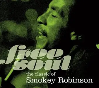 Smokey Robinson - Free Soul The Classic Of Smokey Robinson (2014)