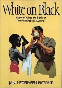 White on Black: Images of Africa and Blacks in Western Popular Culture