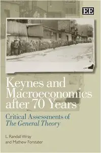 Keynes And Macroeconomics After 70 Years: Critical Assessments of The General Theory