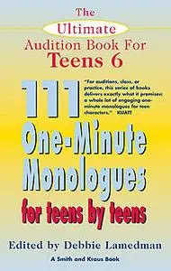«The Ultimate Audition Book for Teens Volume 6» by Debbie Lamedman