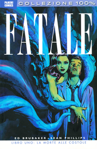 Fatale - Volume 1 - Libro Uno - La Morte Alle Costole