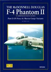 The McDonnell Douglas F-4 Phantom II Part 2: US Navy & Marine Corps Variants (SAM Modellers Datafile 13)