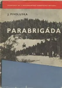 Juraj Pivoluska - Parabrigáda