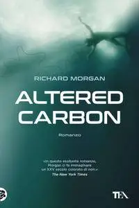 Richard Morgan - Altered carbon