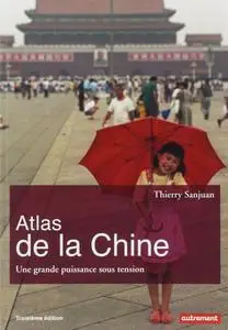 Thierry Sanjuan, Madeleine Benoît-Guyod, "Atlas de la Chine : Une grande puissance sous tension"
