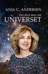 «En lille bog om universet» by Anja C. Andersen