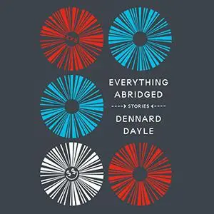 Everything Abridged [Audiobook]