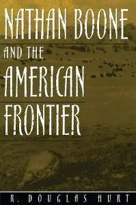 Nathan Boone and the American Frontier