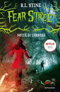 R.L. Stine - Notte di terrore. Fear Street