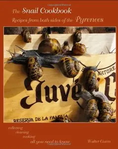 The Snail Cookbook: Snail Recipes from both sides of the Pyrenees