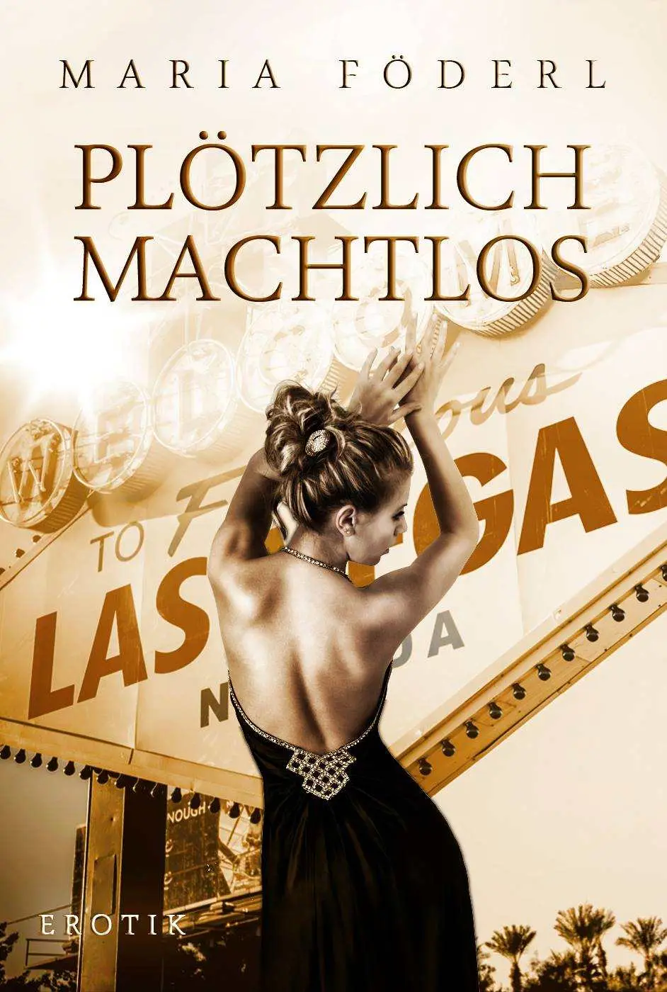 Maria Föderl - Plötzlich machtlos