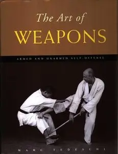 The Art of Weapons: Armed and Unarmed Self-Defense (Repost)