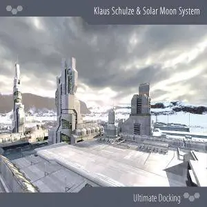 Klaus Schulze & Solar Moon System - Ultimate Docking (2017)